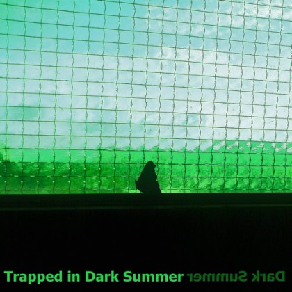 D-A-R-K- Records - DARK SUMMER - Trapped In Dark Summer