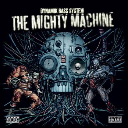 Dominance Records - DYNAMIC BASS SYSTEM - The Mighty Machine