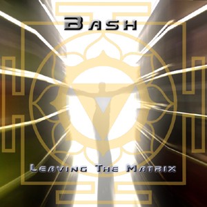 D-A-R-K- Records - BASH - Leaving The Matrix
