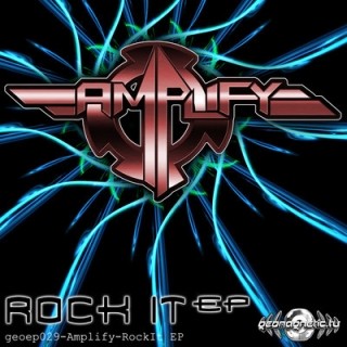 Geomagnetic.tv - AMPLIFY - Rock It (Digital EP)