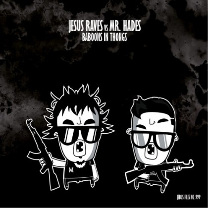 Jebus Files - JESUS RAVES VS MR HADES - Baboons In Thongs