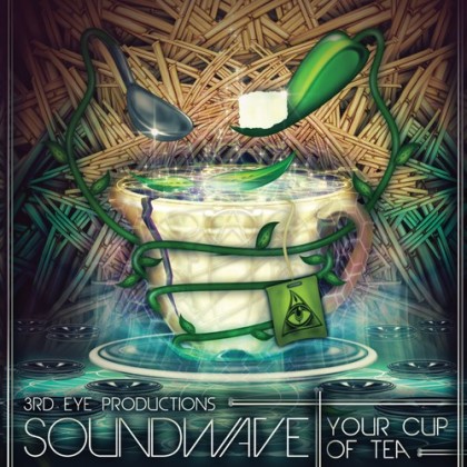 3rd Eye Productions - SOUNDWAVE - Your Cup of Tea