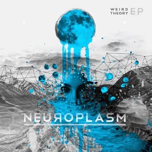 24-7 Records - NEUROPLASM - Weird Theory