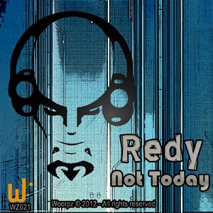 Woorpz Records - REDY - Not Today