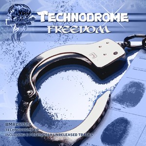 Biomechanix Records - TECHNODROME - Freedom