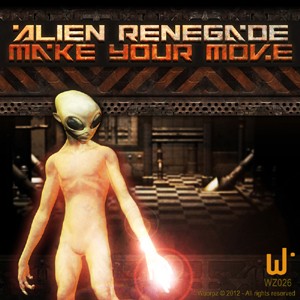 Woorpz Records - ALIEN RENEGADE - Make Your Move