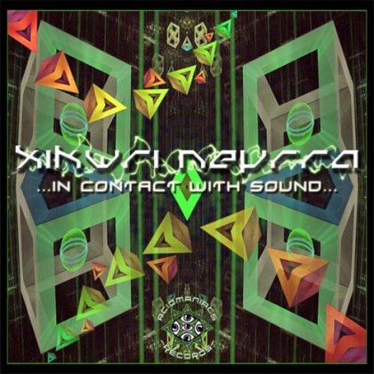 Acidmaniacs Records - XIKWRI NEYRRA - In contact with sound
