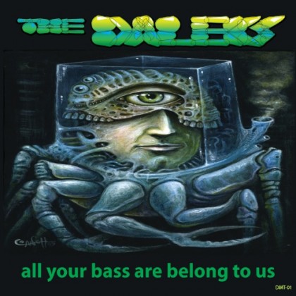 DMT Records - THE DALEKS - All Your Bass Are Belong to Us