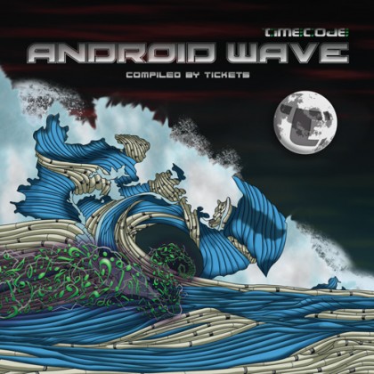 Timecode Records - .Various - Android Wave Compiled By Tickets