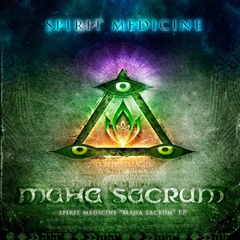 Space Baby Records - SPIRIT MEDICINE - Maha Sacrum