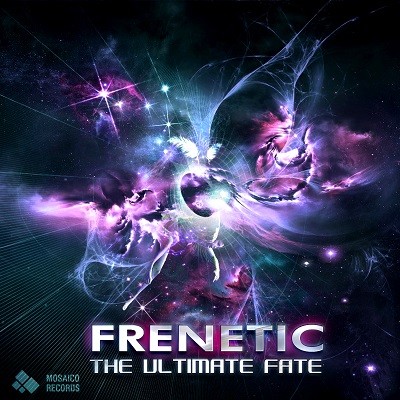 Mosaico Records - FRENETIC - The Ultimate Fate
