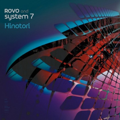 A-wave Records - ROVO & SYSTEM 7 - Hinotori