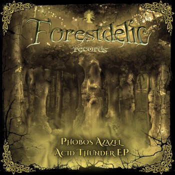 Forestdelic Records - PHOBOS AZAZEL - Acid Thunder