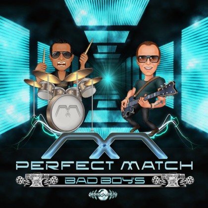 Geomagnetic.tv - PERFECT MATCH - Bad Boys