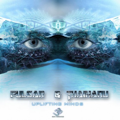 Goa Records - PULSAR VS THAIANU - Uplifting Minds