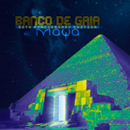 Disco Geko Recordings - BANCO DE GAIA - Maya 20th Anniversary