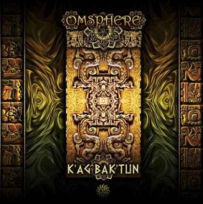 Free Spirit Records - OMSPHERE - Ka’g Bak’tun