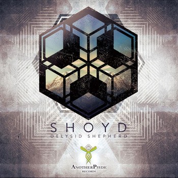 Another Psyde Records - SHOYD - Delysid Shepherd