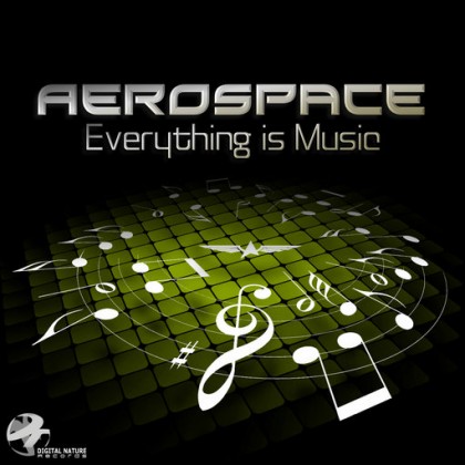 Digital Nature - AEROSPACE - Everything is Music
