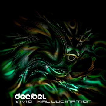 Random Records - DECIBEL - Vivid Hallucination