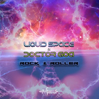Ovnimoon Records - LIQUID SPACE, DR GOA - Rock & Roller