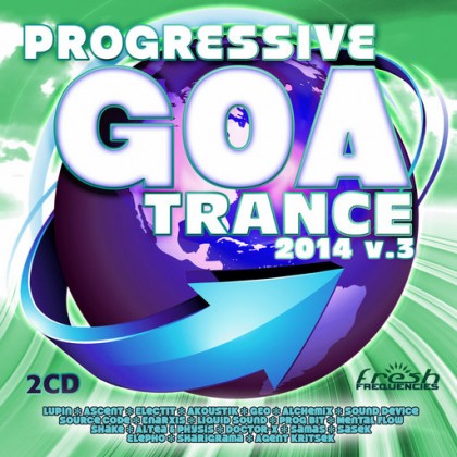 Fresh Frequencies - .Various - Progressive Goa Trance 2014 Vol 3