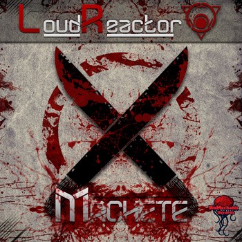 Biomechanix Records - LOUD REACTOR - Machete