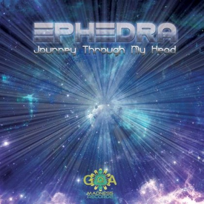 Goa Madness Records - EPHEDRA - Journey through my head
