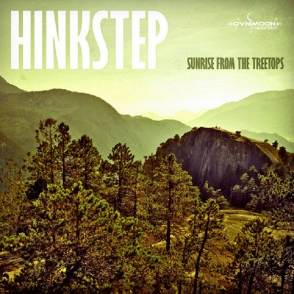 Ovnimoon Records - HINKSTEP - Sunrise from the treetop