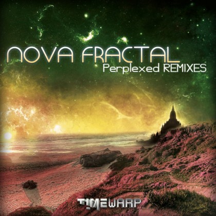 Timewarp Records - NOVA FRACTAL - Perplexed Remixes EP