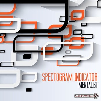 Uxmal Records - SPECTOGRAM INDICATOR - Mentalist