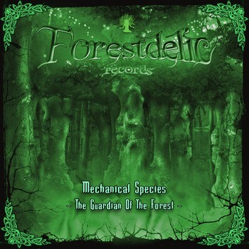 Forestdelic Records - MECHANICAL SPECIES - Guardian Of The Forest