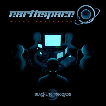 Blacklite Records - EARTHSPACE - Wired Awareness
