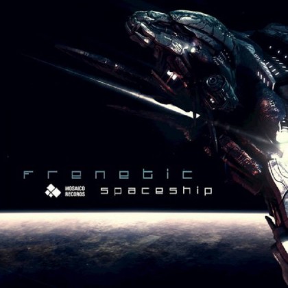 Mosaico Records - FRENETIC - Spaceship