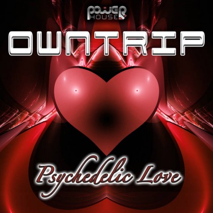 Power House - OWNTRIP - Psychedelic Love (pwrep113)