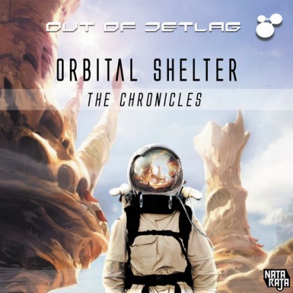 Nataraja Records - OUT OF JETLAG - Orbital Shelter - The Chronicles