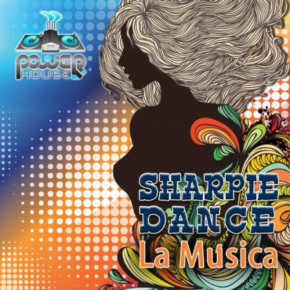 Power House - SHARPIE DANCE - La Musica (pwrep102)