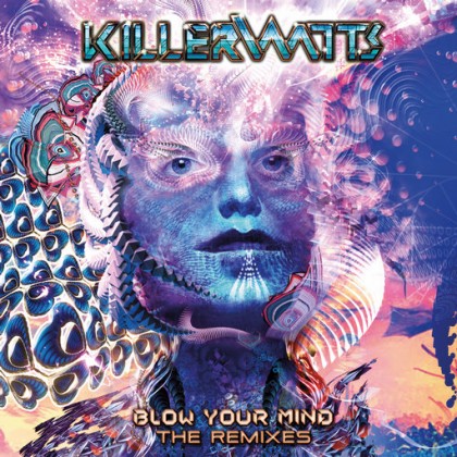 Nano Records - KILLERWATTS - Blow Your Mind - The Remixes