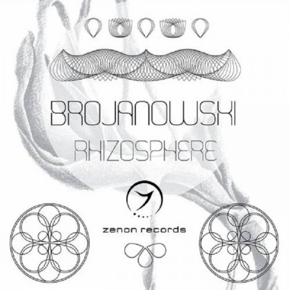 Zenon Records - BROJANOWKSI - Rhizosphere