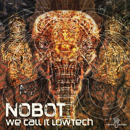 Parvati Records - NOBOT - We Call It Lowtech