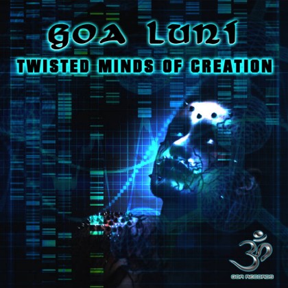 Goa Records - GOA LUNI - Twisted Minds of Creation (goaep209)