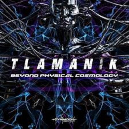 Ovnimoon Records - TLAMANIK - Beyond Physical Cosmology (ovniep207)