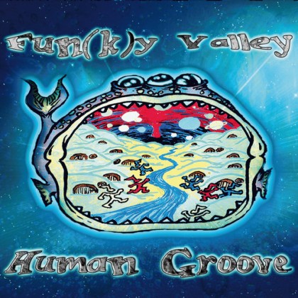 Flow EV Records - HUMAN GROOVE - Fun(k)y Valley