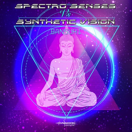Ovnimoon Records - SPECTRO SENSES, SYNTHETIC VISION - Bansuri (ovniep219)