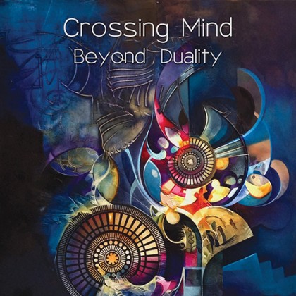 Suntrip Records - CROSSING MIND - Beyond Duality