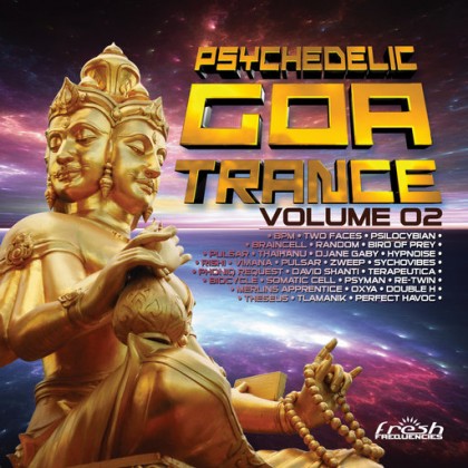 Fresh Frequencies - .Various - Psychedelic Goa Trance Vol 2