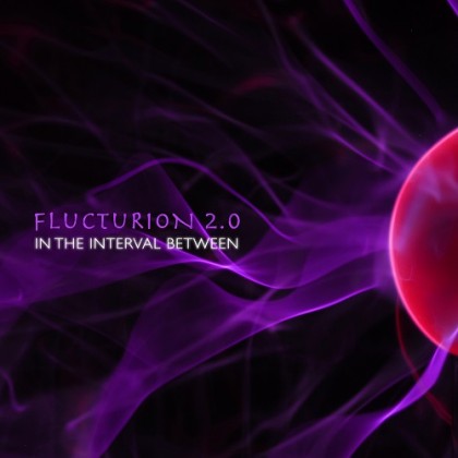 Spaceradio Records - FLUCTURION 2.0 - In The Interval Between