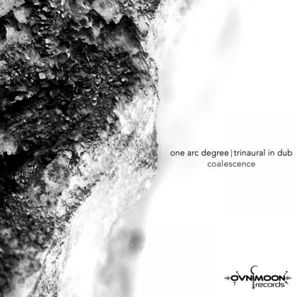 Ovnimoon Records - ONE ARC DEGREE, TRINAURAL IN DUB - Coalescence