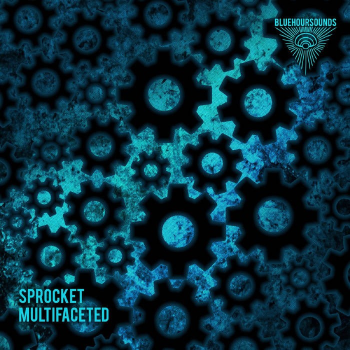Blue Hour Sounds - SPROCKET - Multifaceted