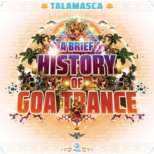 Dacru Records - TALAMASCA - A Brief History Of Goa Trance